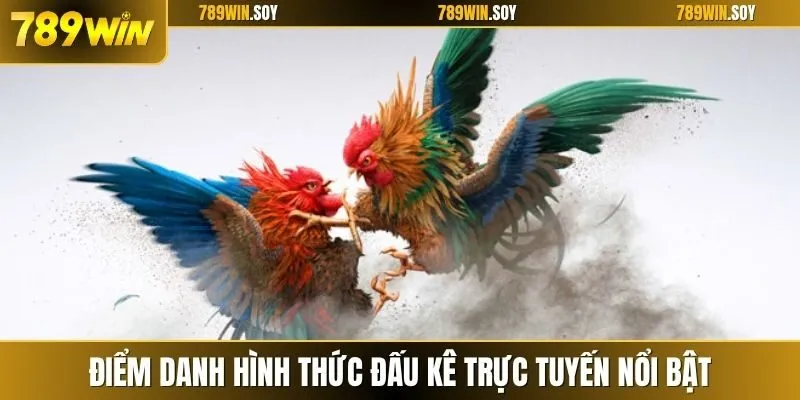 Điểm danh hình thức đấu kê trực tuyến nổi bật